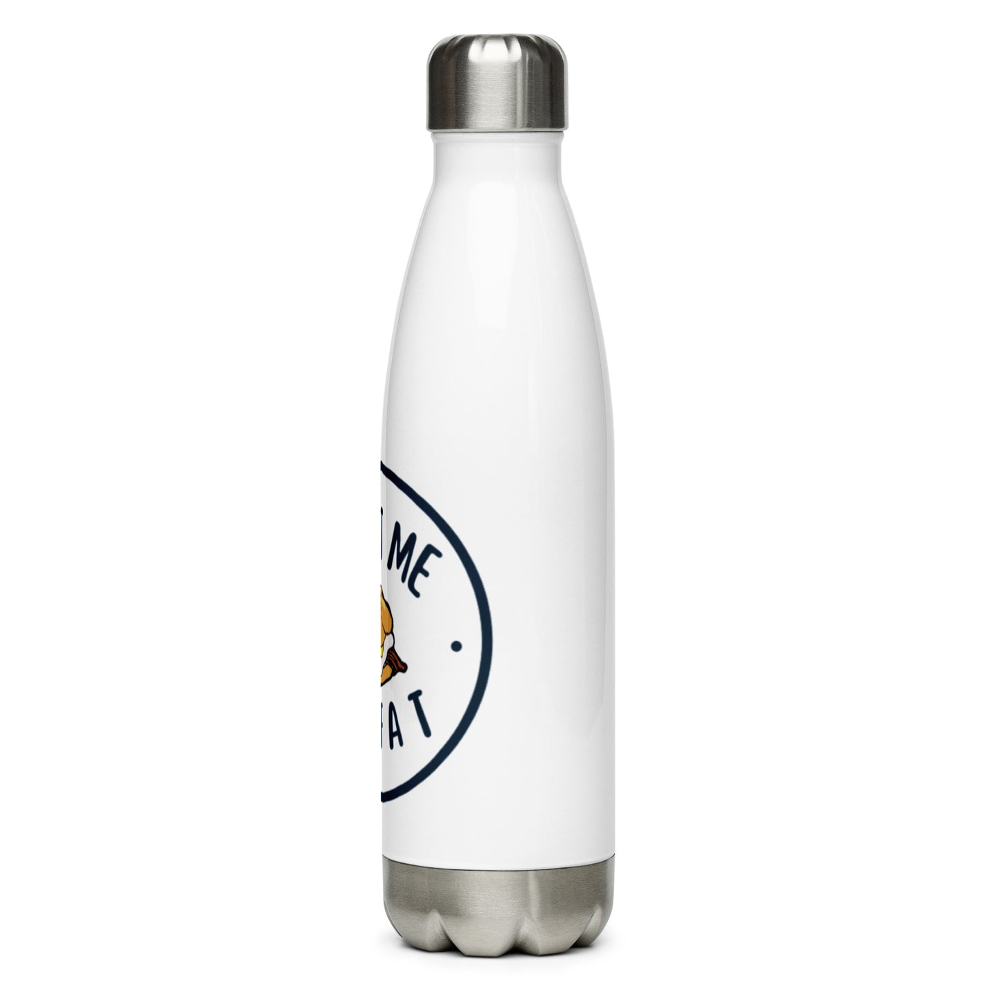 TRUST ME IM FATStainless Steel Water Bottle