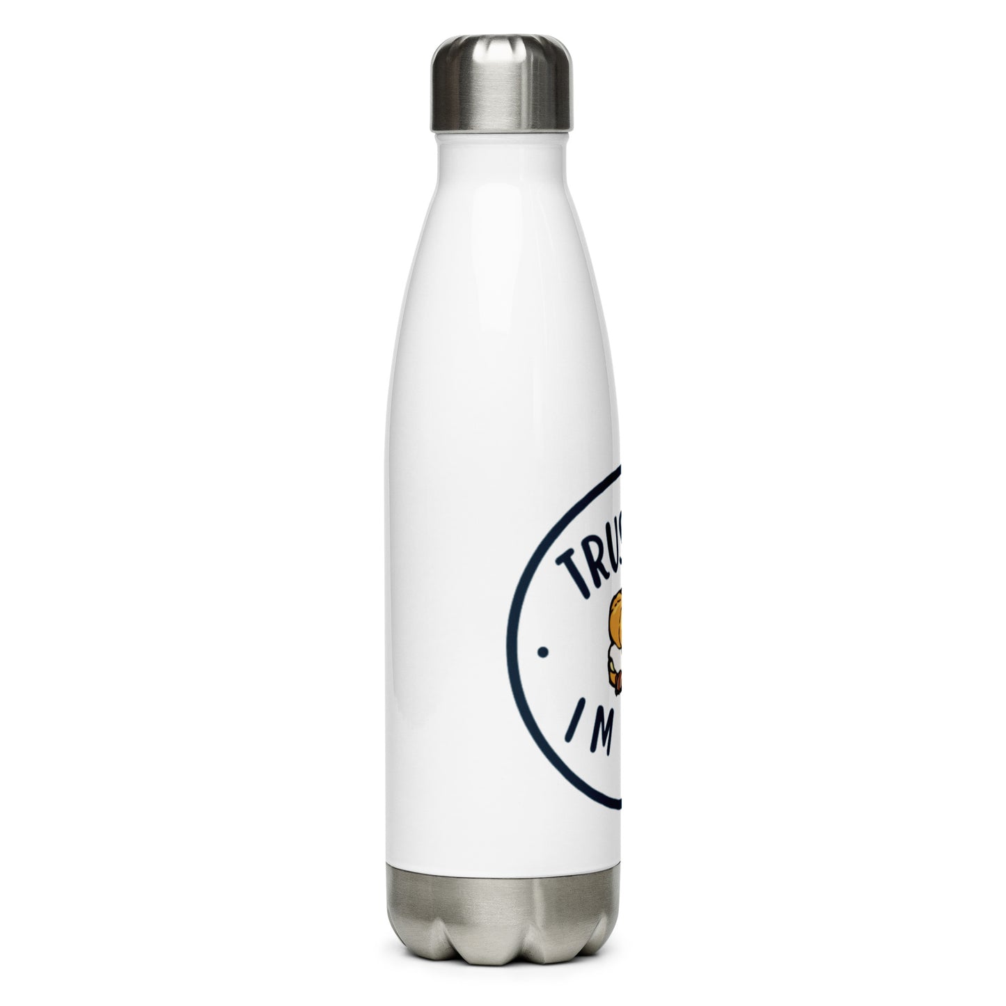 TRUST ME IM FATStainless Steel Water Bottle