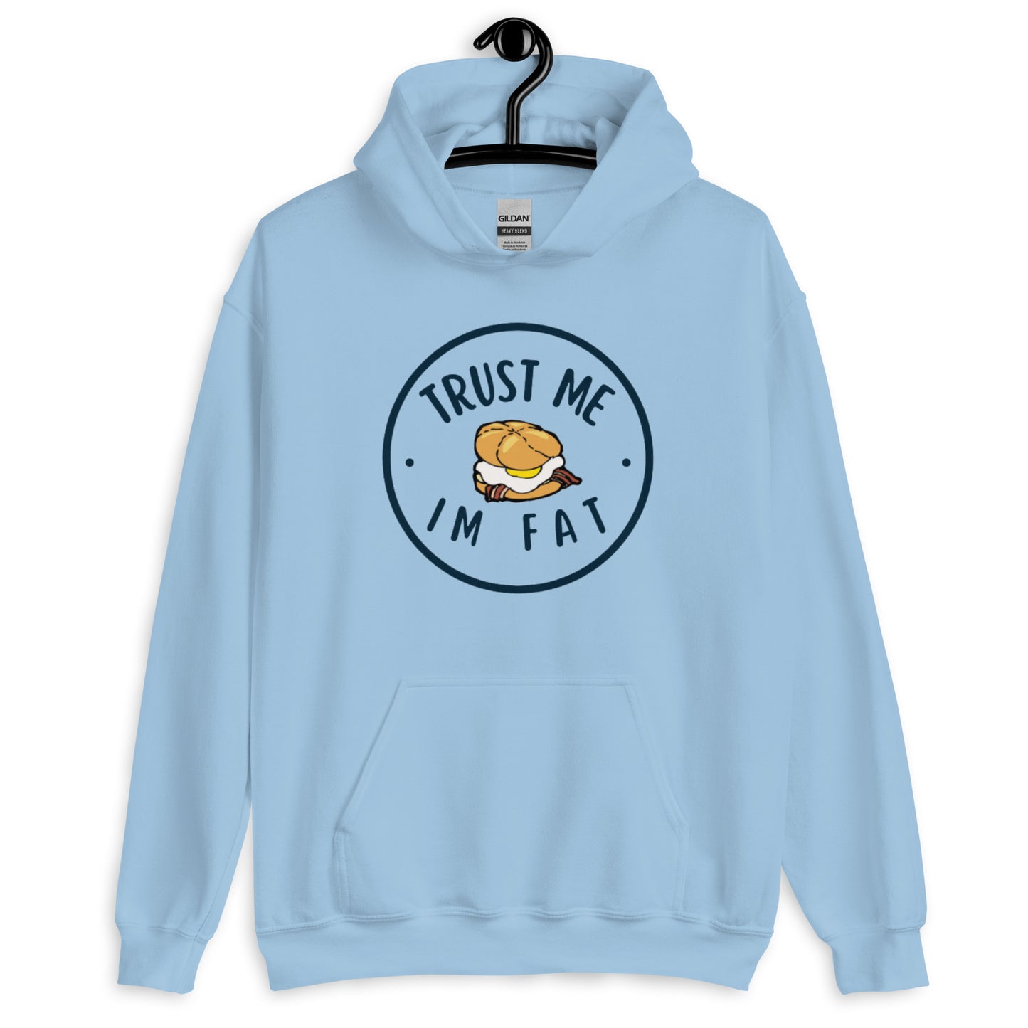 *BIG BOYS ONLY!* TRUST ME IM FAT Hoodie