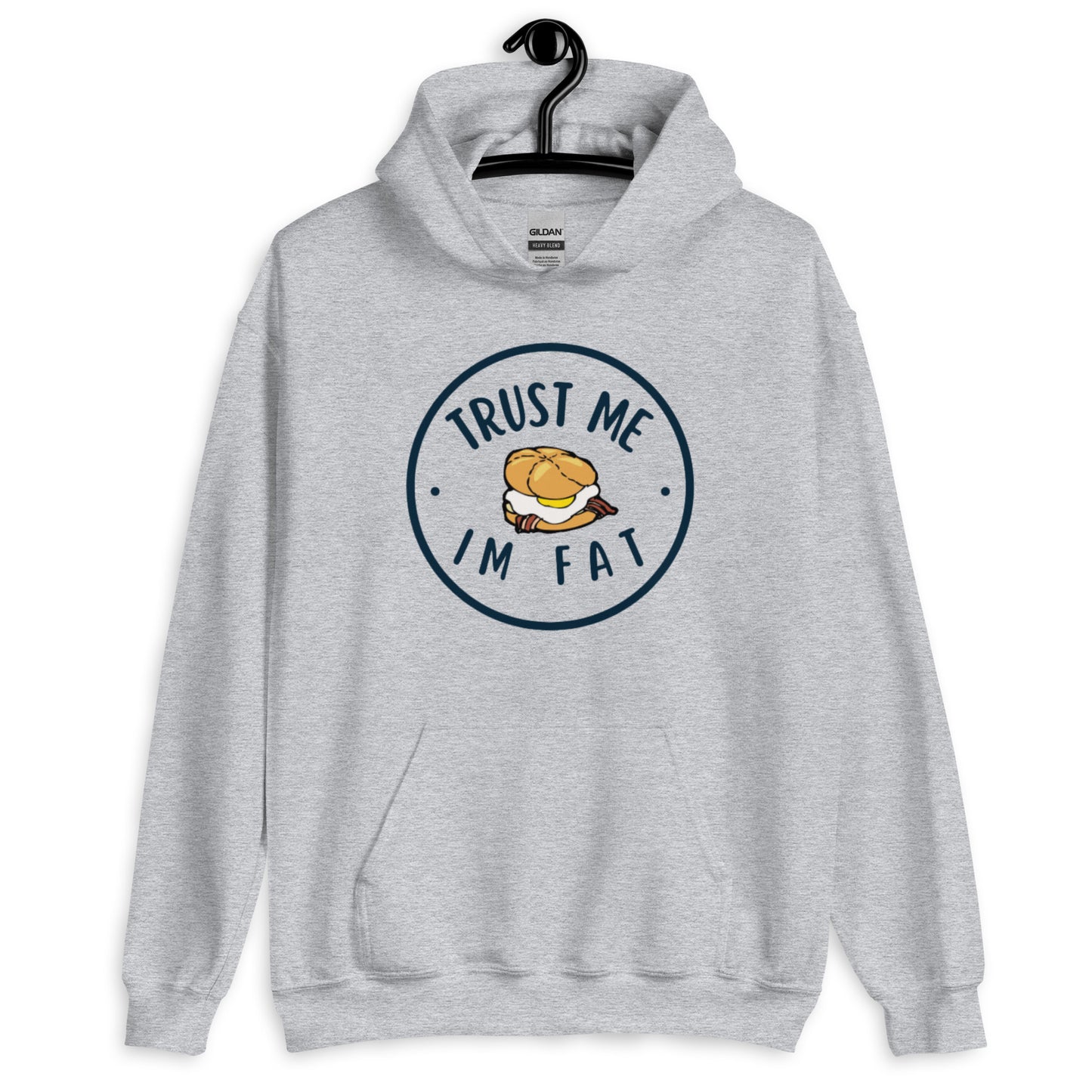 *BIG BOYS ONLY!* TRUST ME IM FAT Hoodie